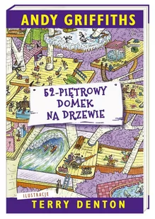 Nasza Księgarnia 52-piętrowy domek na drzewie - Andy Griffiths - Baśnie, bajki, legendy - miniaturka - grafika 1