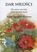 Aforyzmy i sentencje - Dar miłości. Dla mamy od córki, która też jest mamą - miniaturka - grafika 1