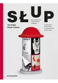 Książki o kulturze i sztuce - Słup: The Polish Poster Column - miniaturka - grafika 1