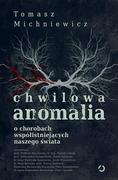 Nauka - Chwilowa anomalia Tomek Michniewicz - miniaturka - grafika 1