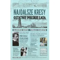 Najdalsze Kresy. Ostatnie polskie lata - Historia Polski - miniaturka - grafika 1