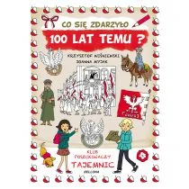 CO SIĘ ZDARZYŁO 100 LAT TEMU Krzysztof Wiśniewski - Książki edukacyjne - miniaturka - grafika 1