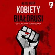 Audiobooki - biografie - Kobiety Białorusi Alice Bota - miniaturka - grafika 1