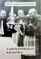 Biografie i autobiografie - Wyszyński Z królewskiego Krakowa - miniaturka - grafika 1