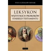 Religia i religioznawstwo - Leksykon wszystkich Proroków Starego Testamentu Czesław Bosak - miniaturka - grafika 1