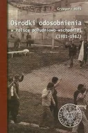 Historia Polski - Ośrodki Odosobnienia w Polsce Południowo-Wschodniej 1981-1982 - miniaturka - grafika 1