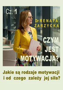 Czym jest motywacja? Jakie są rodzaje motywacji i od czego zależy jej siła? Część 1 - Audiobooki - literatura popularnonaukowa - miniaturka - grafika 1