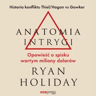 Anatomia intrygi. Opowieść o spisku wartym miliony dolarów - Audiobooki - literatura faktu - miniaturka - grafika 1
