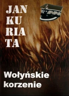Wołyńskie korzenie - Historia świata - miniaturka - grafika 1