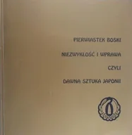 Książki o kulturze i sztuce - Pierwiastek boski Niezwykłość i wyprawa czyli dawna sztuka Japonii - miniaturka - grafika 1