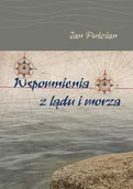 Wywiady - Wspomnienia z lądu i morza - miniaturka - grafika 1