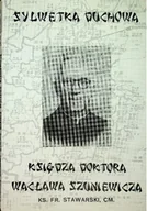 Biografie i autobiografie - Sylwetka duchowa księdza doktora wacława - miniaturka - grafika 1