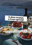 E-booki - kuchnia i diety - Co Grek usmażył, a Turek ugotował - miniaturka - grafika 1