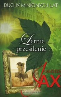 Wydawnictwa Videograf SA Duchy minionych lat Tom 2.  Letnie przesilenie Joanna Jax - Literatura obyczajowa - miniaturka - grafika 3