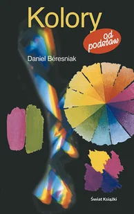 Kolory od podstaw - Poradniki hobbystyczne - miniaturka - grafika 1