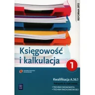 Podręczniki dla liceum - WSiP Branża ekonomia i rachunkowość. Księgowość i kalkulacja. Podręcznik do nauki zawodu technik ekonomista, technik rachunkowości. Nauczanie zawodowe. Czę - miniaturka - grafika 1