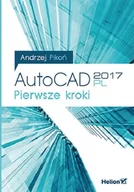 Grafika i DTP - Helion Andrzej Pikoń AutoCAD 2017 PL Pierwsze kroki - miniaturka - grafika 1