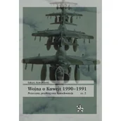 Historia świata - Infort Editions Wojna o Kuwejt 1990-1991. Przyczyny, przebieg oraz konsekwencje, część 2 Łukasz Kowalewski - miniaturka - grafika 1