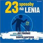 Audiobooki - literatura popularnonaukowa - 23 sposoby na lenia czyli jak pokonać prokrastynację dobrym nawykiem Scott Patterson MP3) - miniaturka - grafika 1