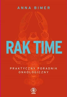 Rebis Rak time Praktyczny poradnik onkologiczny - Książki medyczne - miniaturka - grafika 2