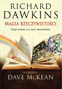 Magia rzeczywistości Dawkins Richard McKean Dave - Literatura popularno naukowa dla młodzieży - miniaturka - grafika 1
