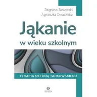 Pedagogika i dydaktyka - Jąkanie W Wieku Szkolnym Terapia Metodą Tarkowskiego Zbigniew Tarkowski,agnieszka Okrasińska - miniaturka - grafika 1