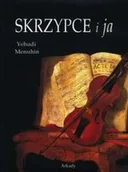 Biografie i autobiografie - Skrzypce i Ja - miniaturka - grafika 1