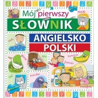 Słowniki języków obcych - Olesiejuk Sp. z o.o. Mój pierwszy słownik angielsko-polski - LAURA ACETI - miniaturka - grafika 1