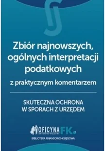 Zbiór najnowszych ogólnych interpretacji podatkowych z praktycznym komentarzem - Prawo - miniaturka - grafika 1