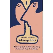 Czarne Zobaczyć łosia. Historia polskiej edukacji seksualnej od pierwszej lekcji do internetu - AGNIESZKA KOŚCIAŃSKA - Felietony i reportaże - miniaturka - grafika 1