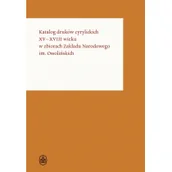 Kulturoznawstwo i antropologia - Katalog druków cyrylickich XV-XVIII wieku w zbiorach Zakładu Narodowego im. Ossolińskich - miniaturka - grafika 1