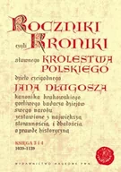 Historia Polski - Wydawnictwo Naukowe PWN Roczniki. Czyli kroniki sławnego Królestwa Polskiego. Dzieło czcigodnego Jana Długosza. Księga 3 i 4 (1039-1139) - Opracowanie zbiorowe, Opracowanie z - miniaturka - grafika 1