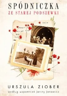 Zysk i S-ka Spódniczka ze starej podszewki - Urszula Ziober - Powieści historyczne i biograficzne - miniaturka - grafika 3