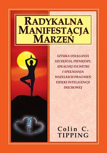 Radykalna manifestacja marzeń - Tipping Colin C. - Psychologia - miniaturka - grafika 1