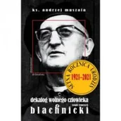 Religia i religioznawstwo - Fundacja Pustelnia.pl Dekalog wolnego człowieka. Ksiądz Franciszek Blachnicki MUSZALA ANDRZEJ - miniaturka - grafika 1
