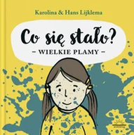 Literatura popularno naukowa dla młodzieży - Co się stało? Wielkie plamy - miniaturka - grafika 1