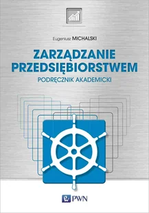 Wydawnictwo Naukowe PWN Zarządzanie przedsiębiorstwem - Ekonomia - miniaturka - grafika 1