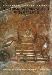 Arcybiskupi gnieźnieńscy w tysiącleciu - Religia i religioznawstwo - miniaturka - grafika 1