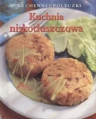 Diety, zdrowe żywienie - Kuchnia niskotłuszczowa - miniaturka - grafika 1