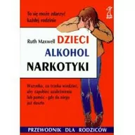 Poradniki dla rodziców - Dzieci, alkohol, narkotyki. Przewodnik dla rodziców - miniaturka - grafika 1