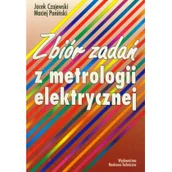 Technika - Czajewski Jacek, Poniński Maciej Zbiór zadań z metrologii elektrycznej - miniaturka - grafika 1
