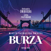 Audiobooki - kryminał, sensacja, thriller - Miasto Gasnących Świateł. Burza - miniaturka - grafika 1