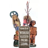 Książki o kulturze i sztuce - Wesołego Alleluja Polsko Ludowa! - Antoni Kroh - miniaturka - grafika 1