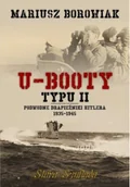 Felietony i reportaże - U-Booty typu II Podwodne drapieżniki Hitlera 1935-1945 - miniaturka - grafika 1