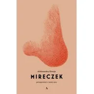 Powieści - Mireczek. Patoopowieść o moim ojcu - miniaturka - grafika 1