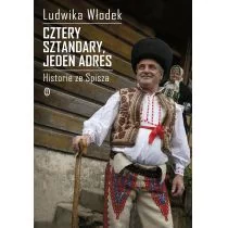 Wydawnictwo Literackie Cztery sztandary jeden adres. Historie ze Spisza - Ludwika Włodek