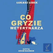 Audiobooki - literatura faktu - Co gryzie weterynarza - miniaturka - grafika 1
