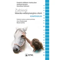 Książki medyczne - Wydawnictwo Lekarskie PZWL Zabiegi lekarsko-weterynaryjne u koni Kompendium - Hanbucken Friedrich-Wilhelm, Kersten Andreas, Dahmen Dorothee - miniaturka - grafika 1