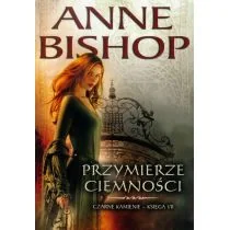 Initium Przymierze Ciemności. Czarne kamienie, księga VII - Anne Bishop - Fantasy - miniaturka - grafika 1