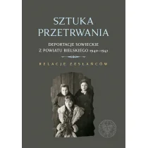 Sztuka przetrwania. Deportacje sowieckie.. - Biografie i autobiografie - miniaturka - grafika 1